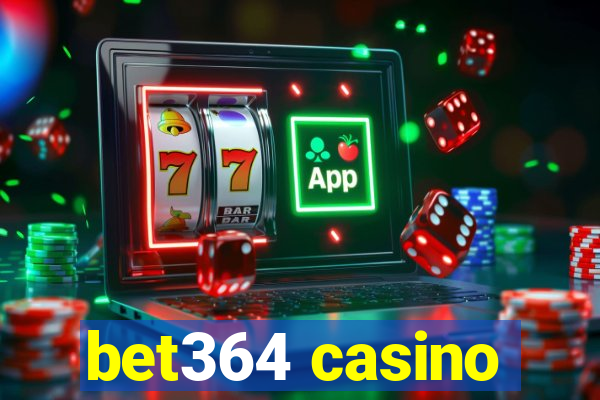 bet364 casino